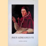 Paus Adrianus VI 1459-1959 door J. Coppens e.a.