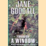 Through a Window: 30 Years With the Chimpanzees of Gombe
Jane Goodall
€ 10,00