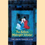 The Before Midnight Scholar: the Jou Pu Tuan of Li Yu door Li Yu