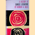 A History of Chinese Literature door Herbert A. Giles