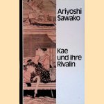 Kae und ihre Rivalin door Ariyoshi Sawako