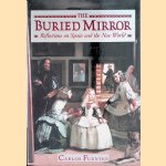 The Buried Mirror: Reflections on Spain and the New World door Carlos Fuentes