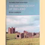 The Archaeology of Ireland door Peter Harbison