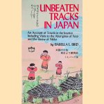 Unbeaten Tracks in Japan: An Account of Travels in the Interior Including Visits to the Aborigines of Yezo and the Shrine of Nikko
Isabella L. Bird
€ 8,00