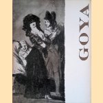 Goya: tekeningen, etsen, lithografieen uit het museo del Prado en het museo Lazaro Galdiano te Madrid door J.C. Ebbinge Wubben e.a.