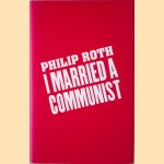 I Married a Communist door Philip Roth