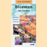 Bloemen van Europa: observeren, herkennen, beschermen door Peter Heukels