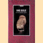 Die Eule: Geschichte, Symbolik, Legende door Elena Cenzato e.a.