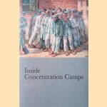 Inside Concentration Camps: Social Life at the Extremes door Maja Suderland