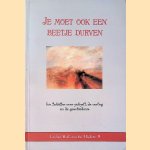 Je moet ook een beetje durven: Ivo Schöffer over zichzelf, de oorlog en de geschiedenis door Ivo Schöffer