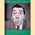 The Frenchman: A Photographic Interview with Fernandel door Philippe Halsman