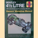 Bentley 4 1/2 Litre 1927 onwards (all models, including 'Blower'). Owners' Workshop Manual door Ian Wagstaff e.a.