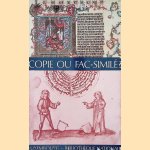 Copie ou fac-similé? Catalogue descriptif de 90 éditions fac-similées et de réimpressions remarquables conservées à la Bibliothèque nationale de Luxembourg. door Emile van der Vekene