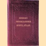 Dr. Heinrich Berghaus' Physikalischer Schul-Atlas
Heinrich Berghaus
€ 15,00