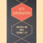 Acta Cartographica: Contents and Index volumes I-XV door Dr. Werner Horn