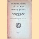 Catalogue de l'exposition d'ancienne cartographie néerlandaise 1540-1800 au Nederlandsch Historisch Scheepvaart Museum Amsterdam à l'occasion du congrès international de géographie 1938 door W. - and others Voorbeijtel Cannenburg