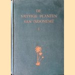 De nuttige planten van Indonesie. Deel I door K. Heyne