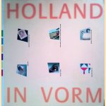 Holland in vorm: Dutch Design 1945-1987 door Gert Staal e.a.