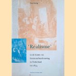 'Realisme' in de kunst- en literatuurbeschouwing in Nederland tot 1875 door Toos Streng