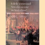 Edele eenvoud: Neo-classicisme in Nederland 1765-1800 door Frans Grijzenhout e.a.