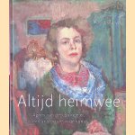 Altijd heimwee: Agnes van den Brandeler, een aristocrate in de kunst door Ileen Montijn e.a.