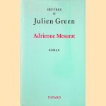 Oeuvres de Julien Green: Adrienne Mesurat
Julien Green
€ 10,00