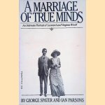 A Marriage of True Minds: Intimate Portrait of Leonard and Virginia Woolf door George Spater e.a.