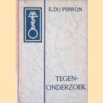 Tegenonderzoek (Cahiers van een Lezer) *** door E. du Perron