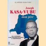 Joseph Kasa-Vubu, mon père: de la naissance d'une conscience nationale à l'indépendance *SIGNED*
Zuzu Justine M'Poyo Kasa-Vubu
€ 45,00