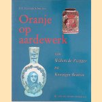 Oranje op aardewerk: van Willem de Zwijger tot Koningin Beatrix door D. Lunsingh Scheurleer