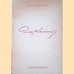 Luigi Kasimir. Mit 76 Farbbildern nach Radierungen des Künstlers und einer Bildniszeichnung von Tanna K. Hoernes
Heinz Schüttler
€ 15,00