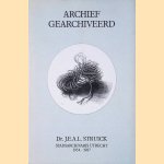 Archief gearchiveerd door J.E.A.L. Struick