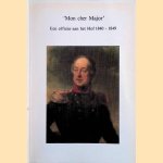 'Mon cher major' : een officier aan het hof 1840-1849 door A.F. Stroink