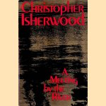 A meeting by the River door Christopher Isherwood