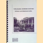 "Papel Balioso, testimonio di historia": Verslag van een bezoek aan het Centraal Historisch Archief op Curaçao en aan de archieven van de Ned. Antillen, juni/juli 1991 door E.S.C. Erkelens-Buttinger