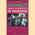 Georgië: traditie en tragedie in de Kaukasus door Bas van der Plas