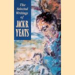 Selected Writings door Jack B. Yeats