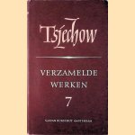 Verzamelde werken 7: Notitties en brieven door Anton P. Tsjechow