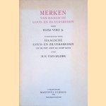 Merken van Haagsche Goud- en Zilversmeden. Voorafgegaan door Haagsche goud- en zilversmeden uit de XVIe, XVIIe en XVIIIe eeuw, door H.E. van Gelder door Elias Voet Jr.