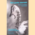 Het grote sterven: Thema's en taferelen rond de dood *GESIGNEERD* door Frans Meulenberg e.a.