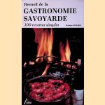 Recueil de la Gastronomie Savoyarde: 100 recettes simples door Monique Lansard