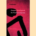 Haagse Avantgarde. De Posthoorngroep door Dr. R.W.D. Oxenaar