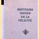 Bréviaire indien de la félicité door Various