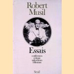 Essais: conférences, critique, aphorismes, réflexions door Robert Musil