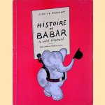 Histoire de Babar: le petit éléphant door Jean de Brunhoff