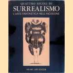 Quattro secoli di surrealismo: l'arte fantastica nell'incisione door Aline - a.o. Jacquiot