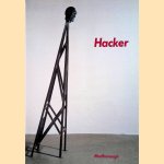 Dieter Hacker: New Works: Oil Paintings, Works on paper, Sculpture, Poems door Dieter Hacker