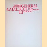 General Catalogue Dutch Contemporary Music. Volume III: Vocal Music door Various