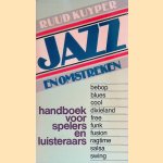 Jazz en omstreken: handboek voor spelers en luisteraars *GESIGNEERD* door Ruud Kuyper