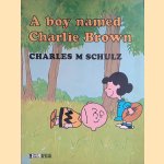 A boy named Charlie Brown door Charles M. Schulz